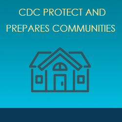 CDC Protects and Prepares Communities