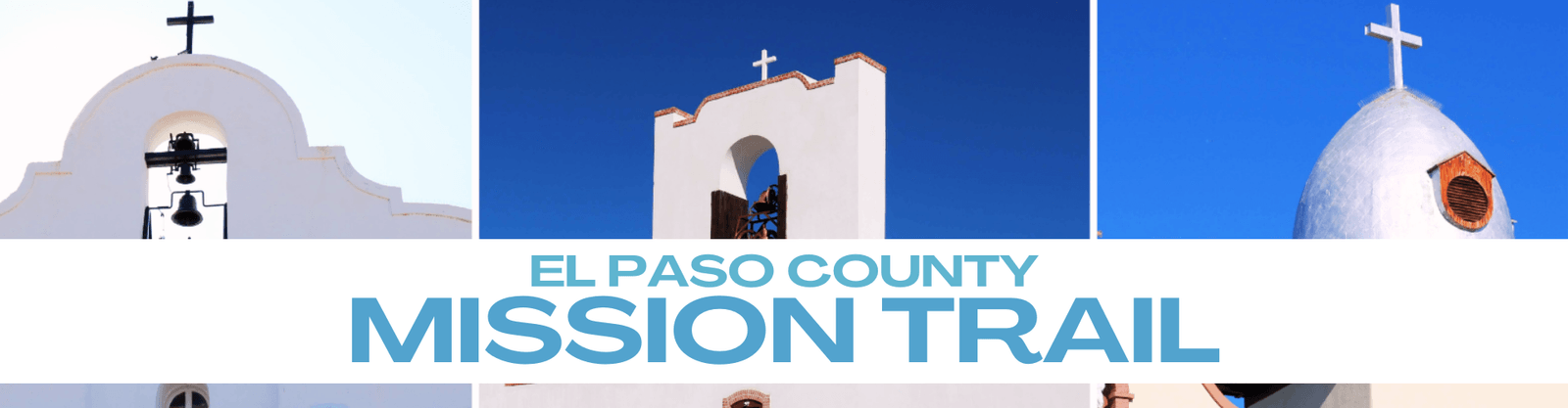 El Paso County Texas Mission - MISSION TRAIL WEB BANNER P 1600 